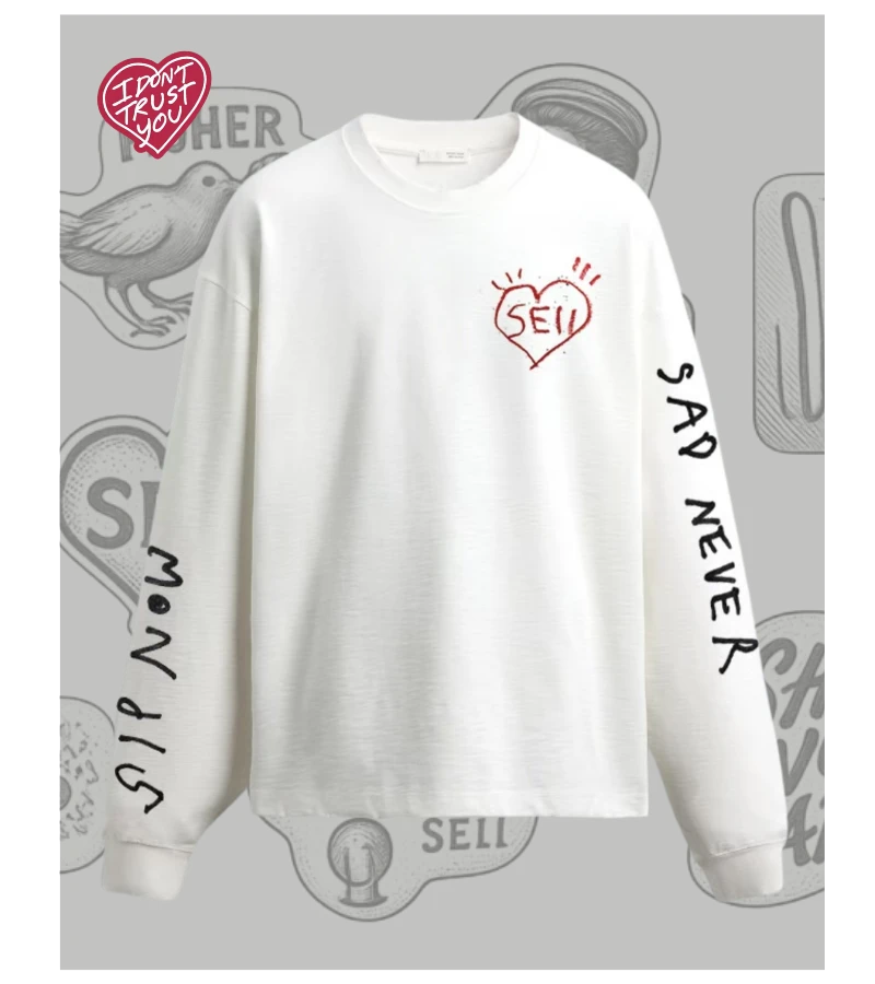 Long Sleeve Sip Now Sad Never Washed White SEII