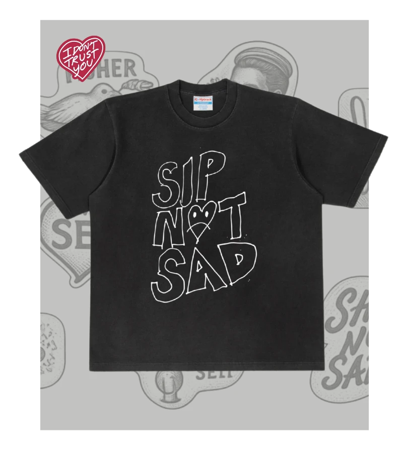 T-shirt Sip Not Sad Black White SEII